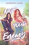 Not Your Enemy by Madison Mars