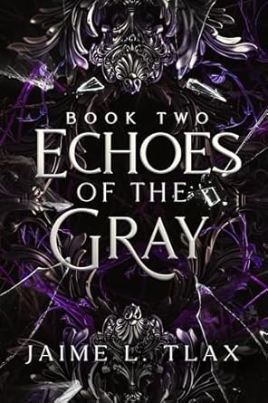 Echoes of the Gray (Betrayals Trilogy #2)