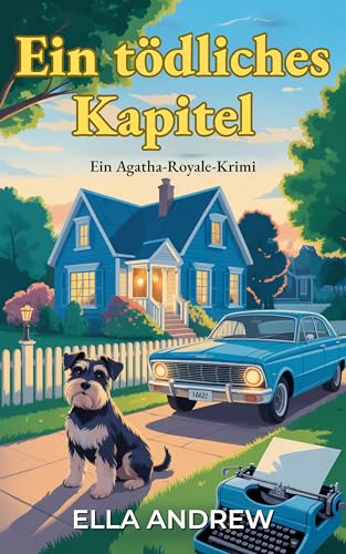Ein tödliches Kapitel: Ein Agatha-Royale-Krimi (German Edition)