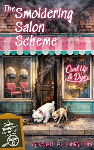 The Smoldering Salon Scheme: A Grace Thompson Cozy Mystery - Book 13 (A Grace Thompson Cozy Mystery Series)