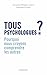 Tous psychologues ?: Pourqu...