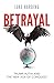 Betrayal: Trump, Putin and The New Age of Conquest
