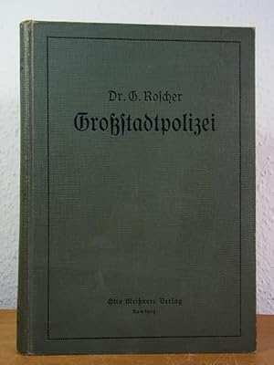 Großstadtpolizei. Ein praktisches Handbuch der deutschen Polizei (Hardcover)