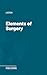 Elements of Surgery