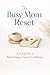 The Busy Mom Reset by Lily Collins
