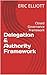 Delegation & Authority Framework: Closed Governance Framework