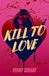 Kill to Love
