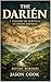 The Darién : A History of S...