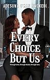 Every Choice But Us