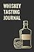 WHISKEY TASTING JOURNAL by D. Prior