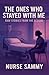 The Ones Who Stayed With Me by NURSE SAMMY