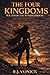 The Four Kingdoms by R.J Vonick