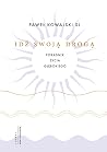 Idź swoją drogą. ...