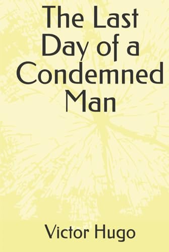 The Last Day of a Condemned Man