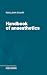 Handbook of anaesthetics by John Stuart Ross