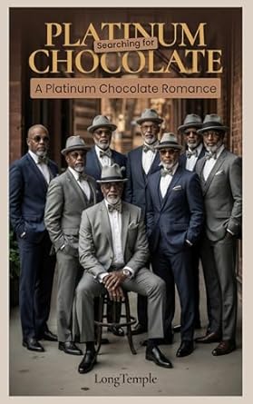 Searching for Platinum Chocolate: A Platinum Chocolate Romance (The Ebony M. Elite Series)