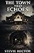 The Town That Echoes