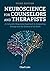 Neuroscience for Counselors...