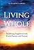 Living Whole: Redefining Singlehood with Power, Passion, and Purpose