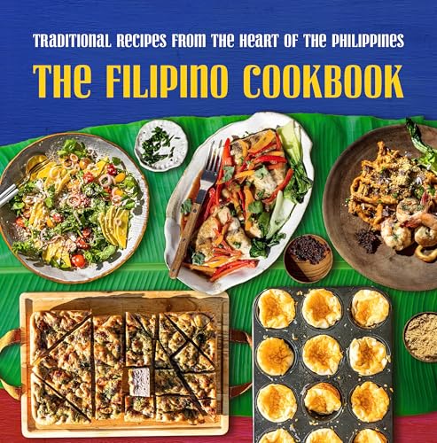 The Filipino Cookbook: Traditional Recipes from the Heart of the Philippines (Kindle Edition)