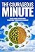 The Courageous Minute by Todd Simmons