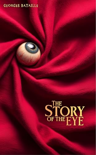 The Story of the Eye - Translated by Hermes Publica - Cover illustrated by Robert Jordan G.: