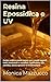 Resina Epossidica e UV : Gu...