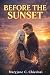 Before the Sunset : A Young...