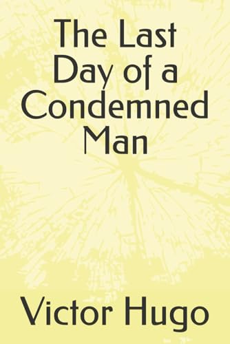 The Last Day of a Condemned Man