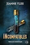 Incompatibles: Th...