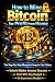How to Mine Bitcoin for Pro...