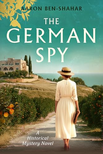 The German Spy: A Historical Mystery Novel (Kindle Edition)