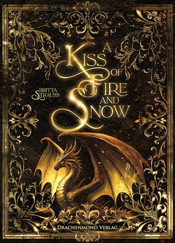 A Kiss of Fire and Snow: Märchenhafte Strangers-to-Lovers-Fantasy (German Edition)