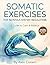 Somatic Exercises for Nervo...