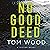 No Good Deed