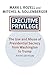 Executive Privilege: Presidential Power, Secrecy, and Accountability (Studies in Government and Public Policy)