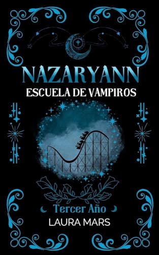 Nazaryann Escuela de Vampiros Tercer año (Kindle Edition)