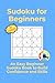 Sudoku for Beginners: Begin...