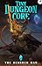 Tiny Dungeon Core 2: A LitRPG Adventure