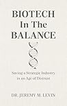 Biotech in the Balance: Saving a Strategic Industry in an Age of Distrust