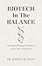 Biotech in the Balance by Jeremy M. Levin