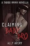 Claiming Baby Bro (Their Baby Bro, #2)