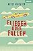 Fliegen oder fallen