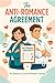 The Anti-Romance Agreement:...