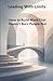 Leading With Limits: How to...