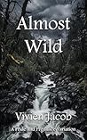 Almost Wild: A Go...