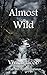 Almost Wild by Vivien Jacob
