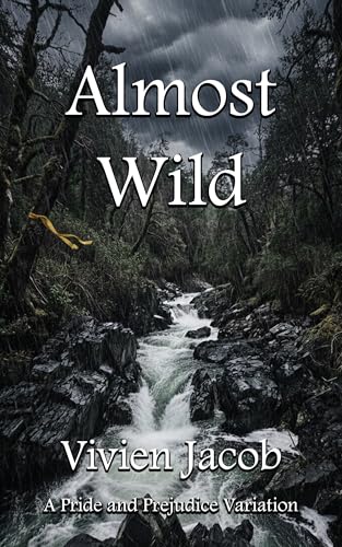 Almost Wild: A Gothic Pride and Prejudice Variation (Pride and Prejudice Gothic Variations)