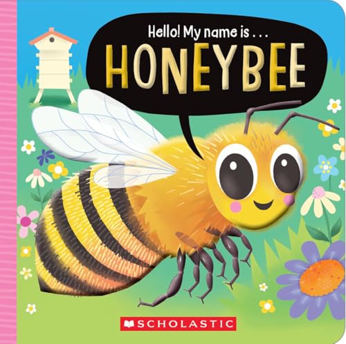 Hello! My Name Is . . . Honey Bee (Board Book)
