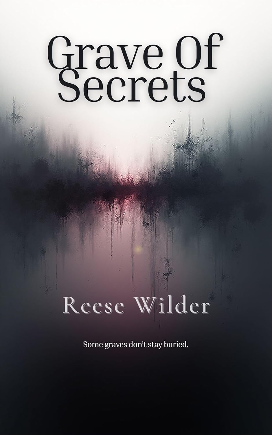 Grave Of Secrets: A Romantic Suspense Thriller (Kindle Edition)
